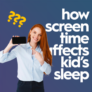 How Screen Time Affects Children’s Sleep